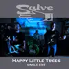 Salve - Happy Little Trees (Single Edit) - Single